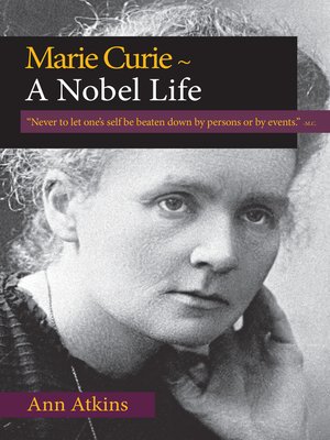 cover image of Marie Curie ~ a Nobel Life